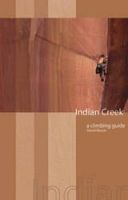 Indian Creek: a climbing guide