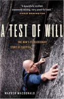 A Test of Will- One Man's Extraordinary Story of Survival